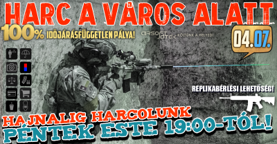 Harc a város alatt - Airsoft Játék 04.07.